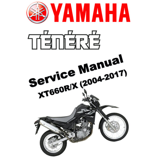 YAMAHA XT660 R/X TENERE (2004-2017) SERVICE WORKSHOP MANUAL + OWNER MANUAL