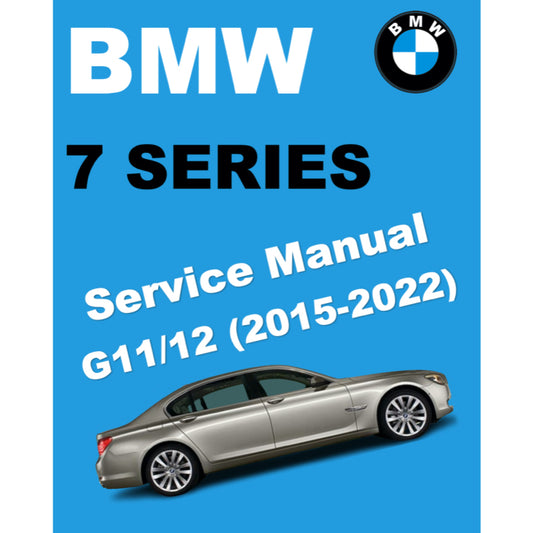 BMW G11/G12 (2015-2022) SERVICE WORKSHOP MANUAL