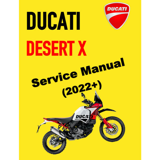 DUCATI DESERT X (2022+) SERVICE WORKSHOP MANUAL + PARTS CATALOGUE + OWNER'S MANUAL