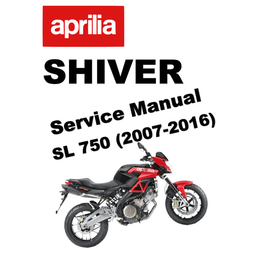 APRILIA SHIVER SL750 (2007-2016) SERVICE WORKSHOP MANUAL + PARTS CATALOGUE + OWNER'S MANUAL