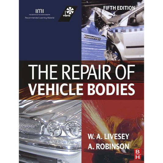 THE REPAIR OF VEHICLE BODIES, ANDREW LIVESEY (5th EDITION, 2006)