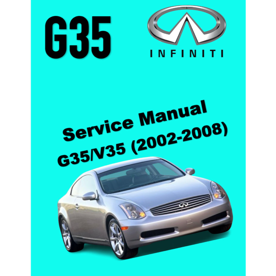 INFINITI G35-G36 (2002-2008) SERVICE WORKSHOP MANUAL