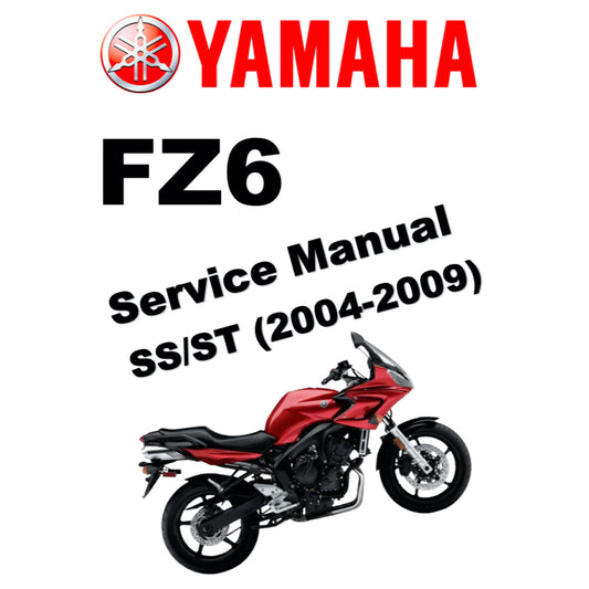 YAMAHA FZ6 FAZER6 FAZER 6 (2004-2009) SERVICE WORKSHOP MANUAL + PARTS CATALOGUE + OWNER'S MANUAL