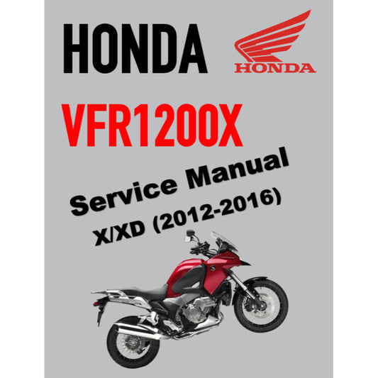 HONDA VFR1200X CROSSTOURER (2012-2016) SERVICE WORKSHOP MANUAL + PARTS CATALOGUE + OWNER MANUAL