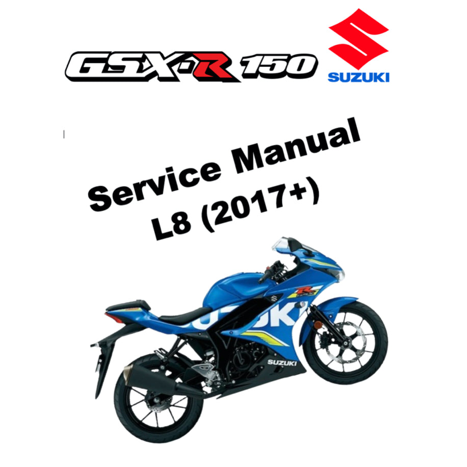 SUZUKI GSXR 150 / GSX-R 150 / GSX-R150 L8 (2017+) SERVICE WORKSHOP MANUAL + PARTS CATALOGUE + OWNER'S MANUA