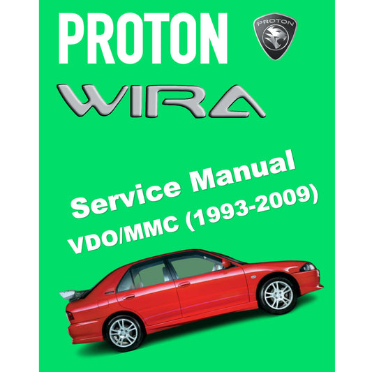 PROTON WIRA VDO / MMC (1993-2009) / MITSUBISHI COLT/LANCER (1992-1995) SERVICE WORKSHOP MANUAL