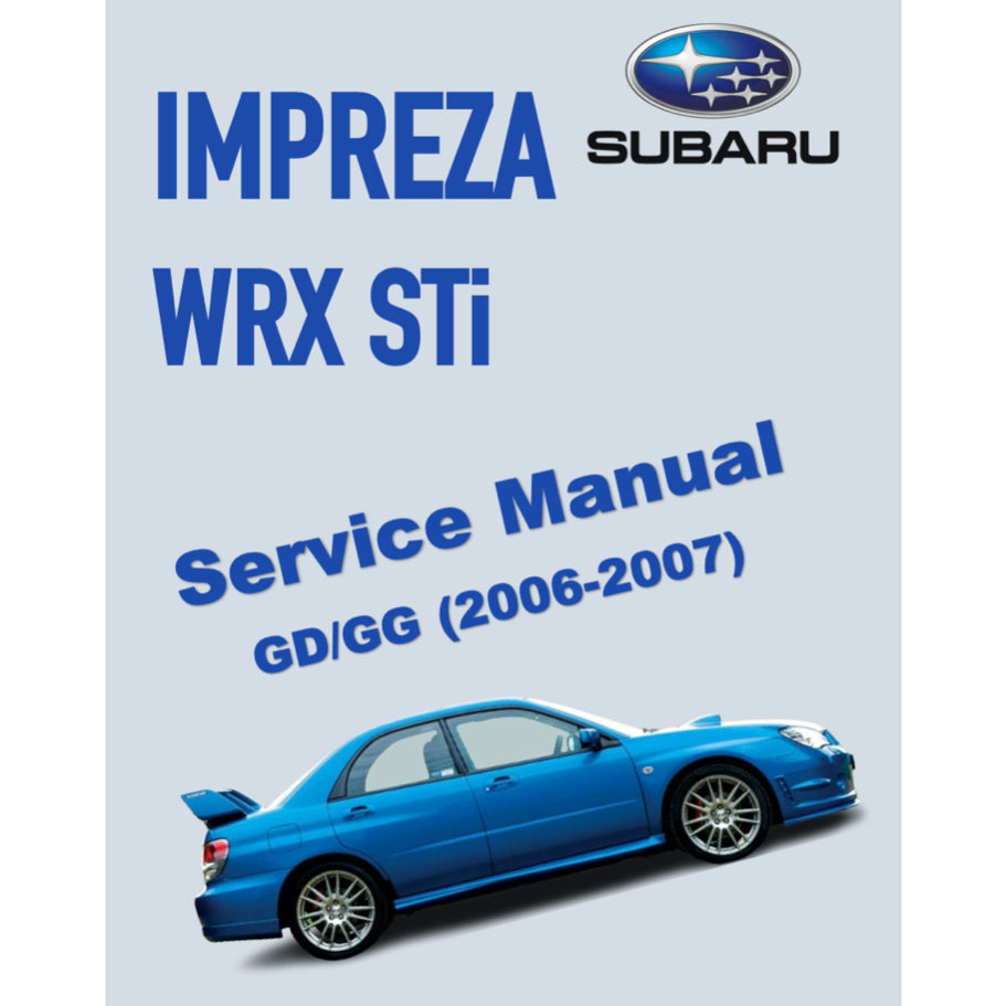 SUBARU IMPREZA WRX STI (2006-2007) SERVICE WORKSHOP MANUAL