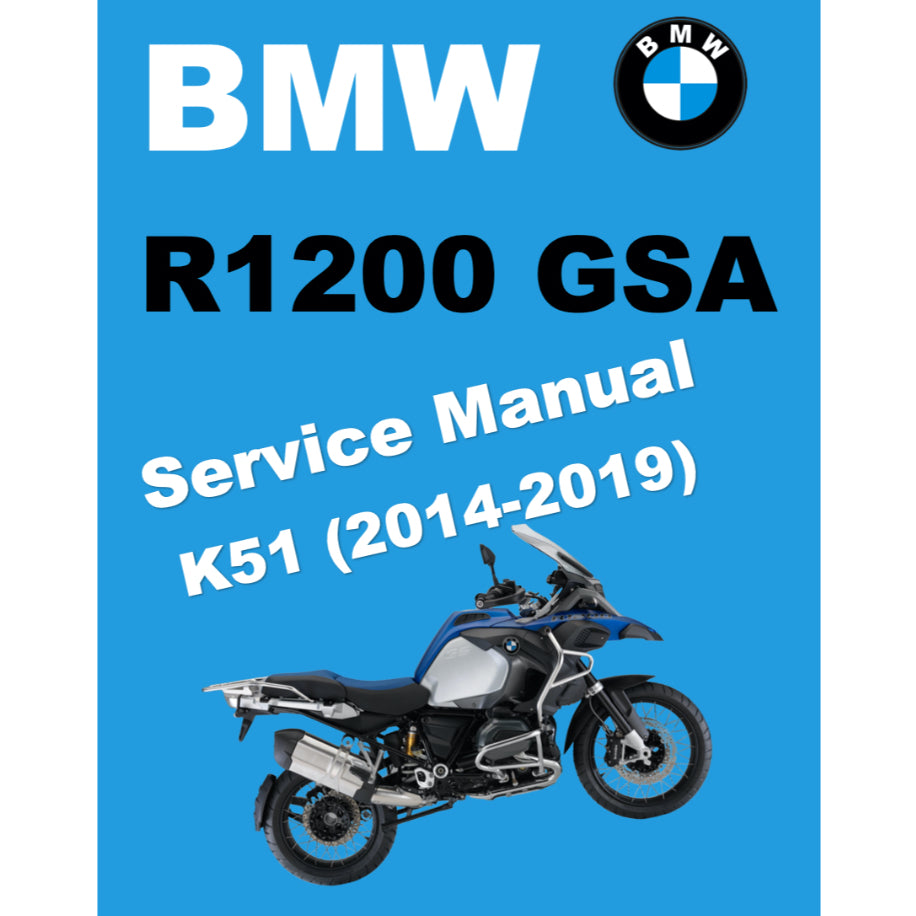 BMW R1200GS ADVENTURE K51 (2014-2019) SERVICE WORKSHOP MANUAL + PARTS CATALOGUE +  OWNER'S MANUAL