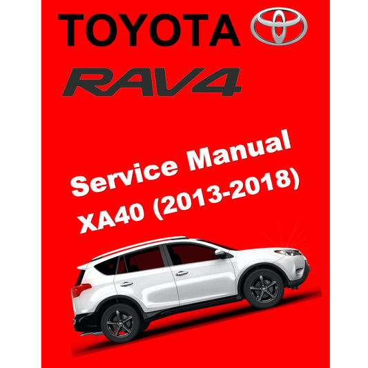 TOYOTA RAV4 XA40 (2013-2018) SERVICE WORKSHOP MANUAL