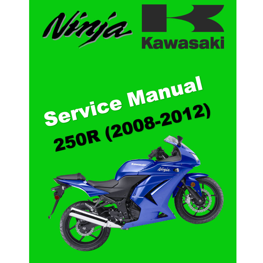 KAWASAKI NINJA 250R (2008-2012) SERVICE WORKSHOP MANUAL + PARTS CATALOGUE + OWNER'S MANUAL