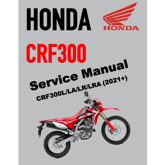 HONDA CRF300 (2021+) SERVICE WORKSHOP MANUAL + PARTS CATALOGUE + OWNER MANUAL
