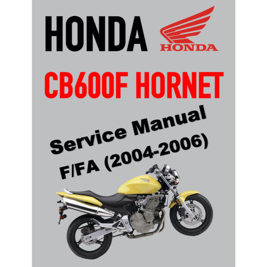 HONDA CB600F HORNET (2004-2006) SERVICE WORKSHOP MANUAL + OWNER MANUAL