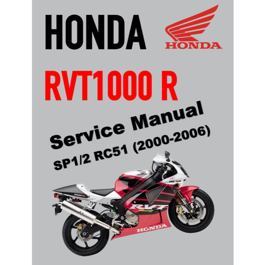 HONDA RVT1000R SP1 SP2 RC51 (2000-2006) SERVICE WORKSHOP MANUAL + PARTS CATALOGUE + OWNER'S MANUAL