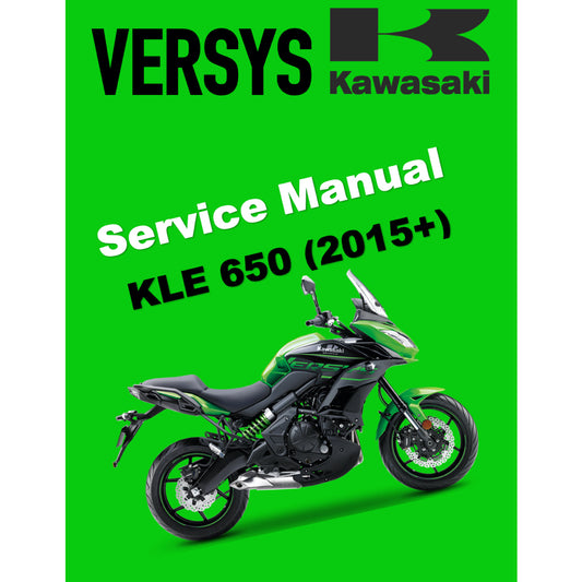 KAWASAKI VERSYS KLE 650 (2015+) SERVICE WORKSHOP MANUAL+ PARTS CATALOGUE + OWNER'S MANUAL