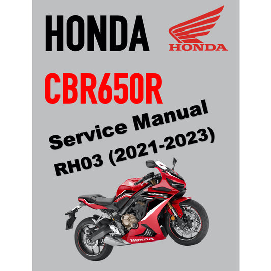 HONDA CBR650R CBR 650R RH03 (2021-2023) SERVICE WORKSHOP MANUAL + PARTS CATALOGUE + OWNER'S MANUAL