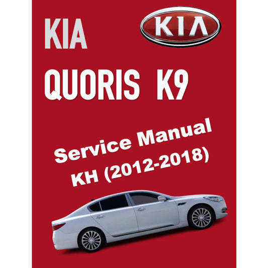 KIA QUORIS K9 KH (2012-2018) SERVICE WORKSHOP MANUAL