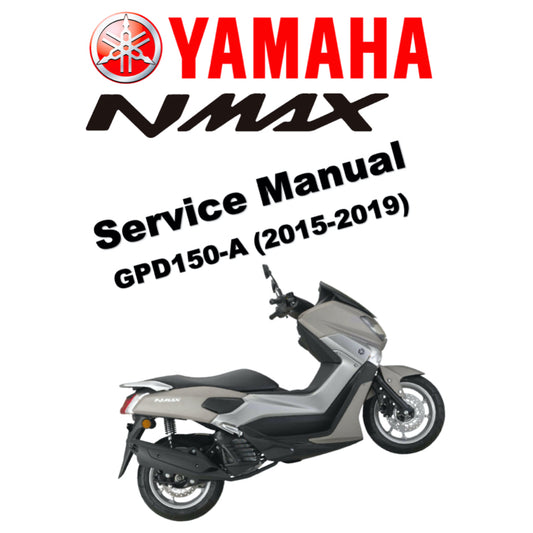 N-MAX YAMAHA NMAX GPD150-A (2015-2019) SERVICE WORKSHOP MANUAL + PARTS CATALOGUE + OWNER'S MANUAL