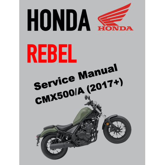 HONDA REBEL CMX500 (2017-2023) SERVICE WORKSHOP MANUAL + PARTS CATALOGUE + OWNER MANUAL