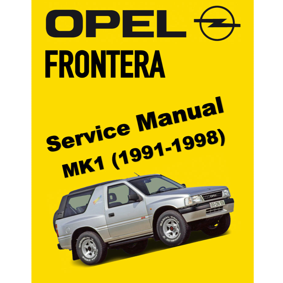OPEL FRONTERA MK1 (1991-1998) SERVICE & REPAIR MANUAL