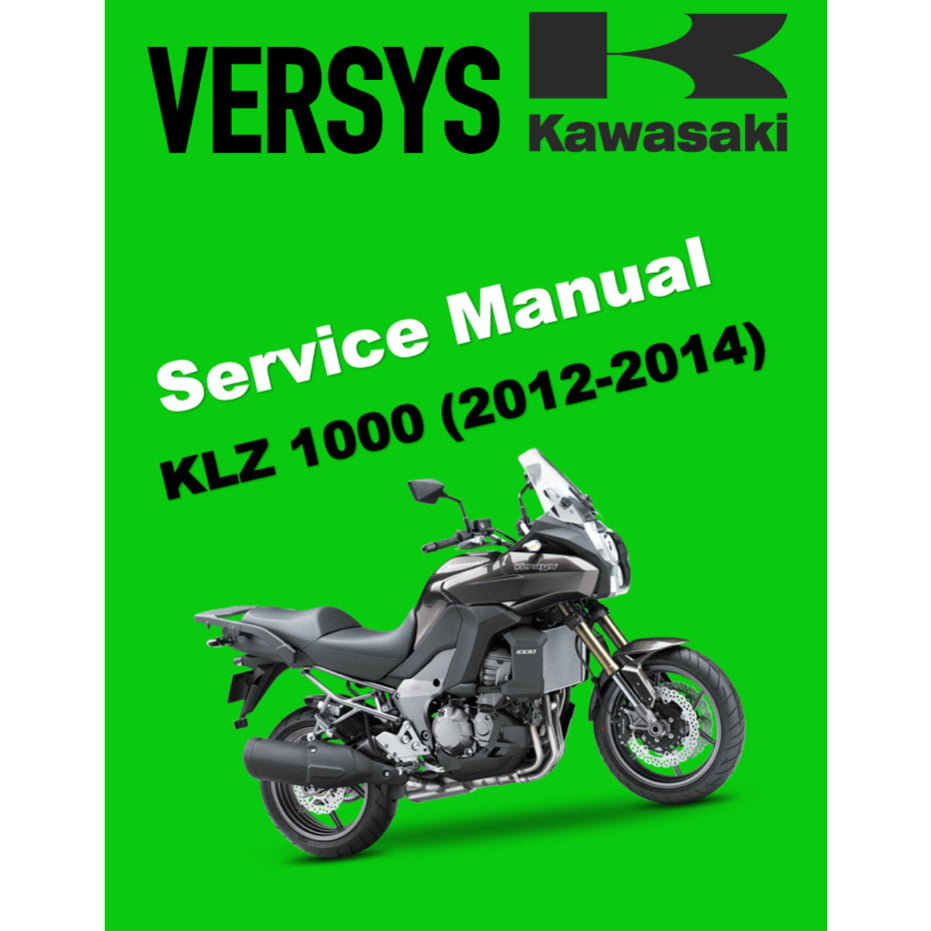 KAWASAKI VERSYS KLZ 1000 (2012-2014) SERVICE WORKSHOP MANUAL + PARTS CATALOGUE +OWNER'S MANUAL