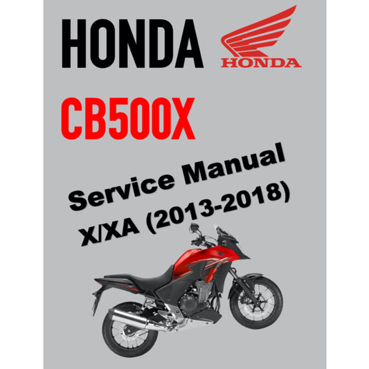 HONDA CB500X (2013-2018) SERVICE WORKSHOP MANUAL + PARTS CATALOGUE + OWNER'S MANUAL