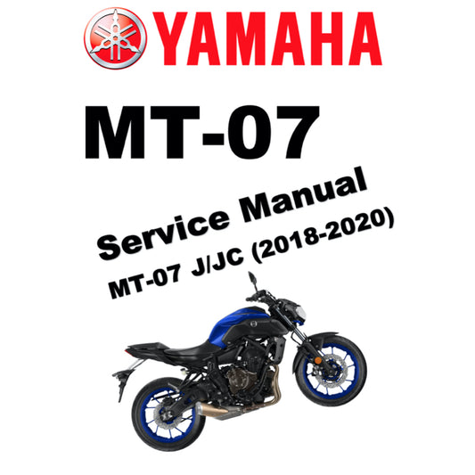 YAMAHA MT07 MT-07 (2018-2020) SERVICE WORKSHOP MANUAL + PARTS CATALOGUE + OWNER'S MANUAL