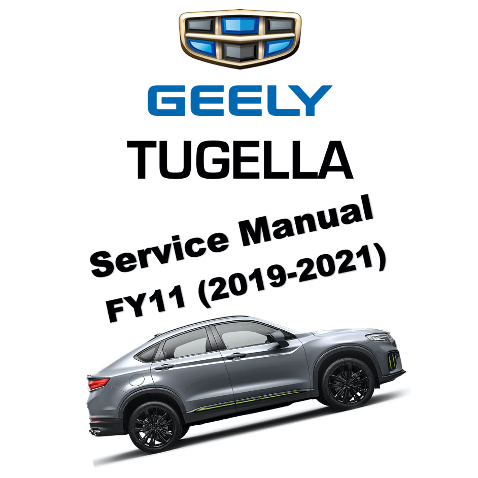 GEELY XINGYUE S / TUGELLA FY11 (2019-2021) SERVICE WORKSHOP MANUAL