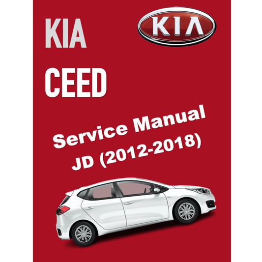 KIA CEED JD (2012-2018) SERVICE WORKSHOP MANUAL
