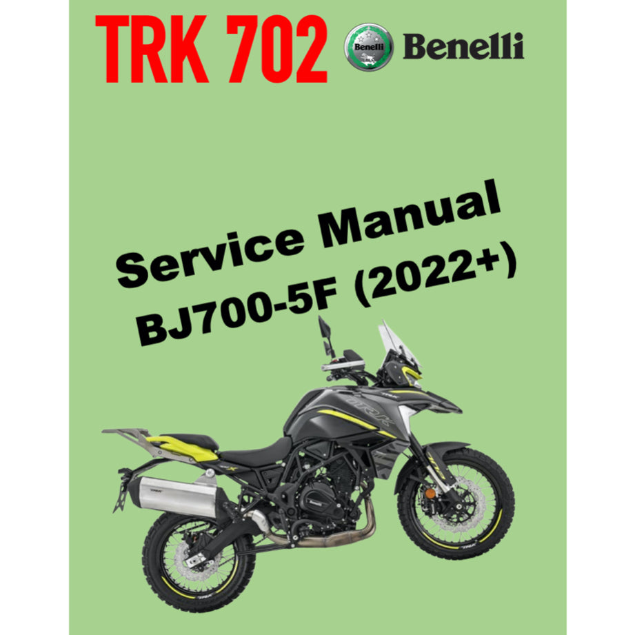 BENELLI TRK702 BJ700-5F (2022+) SERVICE WORKSHOP MANUAL CHINESE LANGUAGE + PARTS CATALOGUE + OWNER'S MANUAL