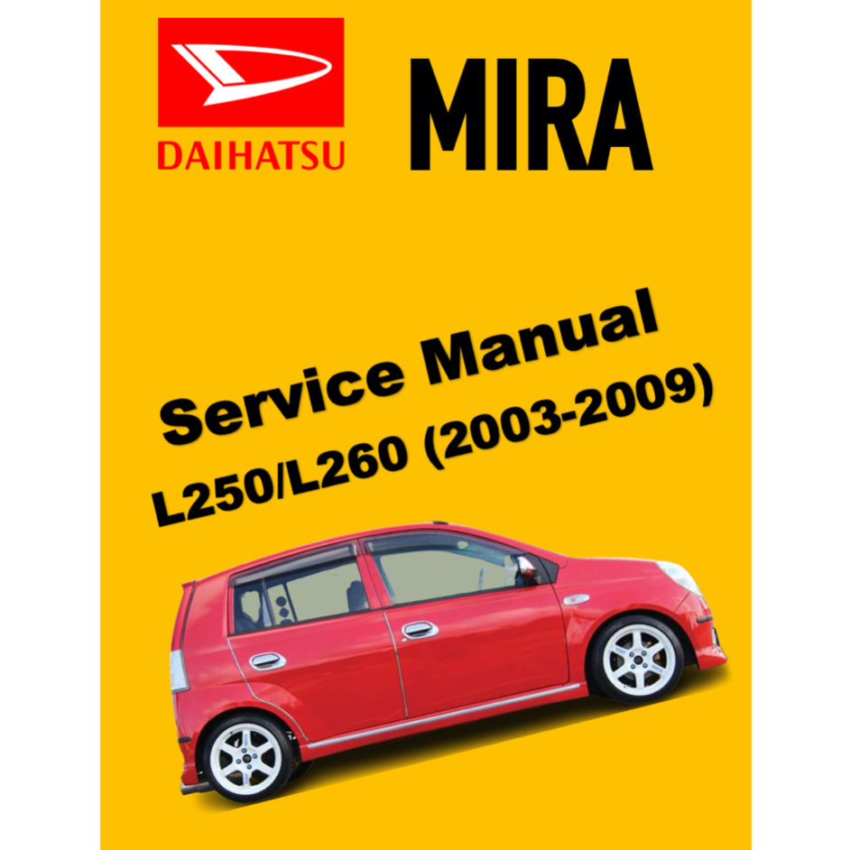 DAIHATSU MIRA L250/260 (2003-2009) SERVICE WORKSHOP MANUAL
