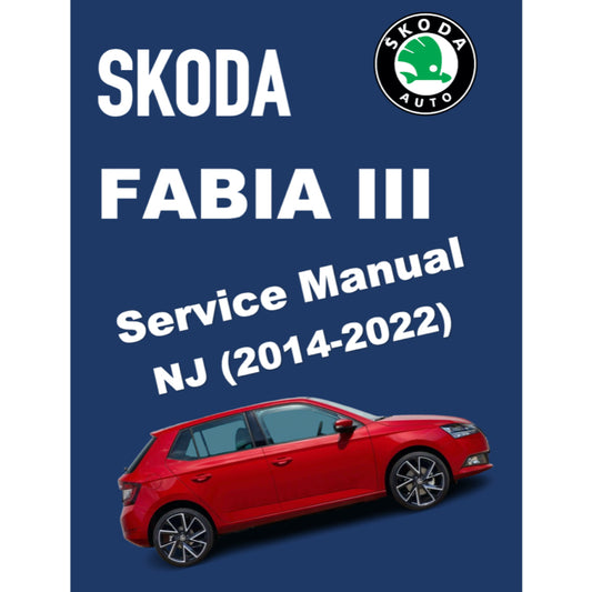 SKODA FABIA III NJ (2014-2022) SERVICE WORKSHOP MANUAL