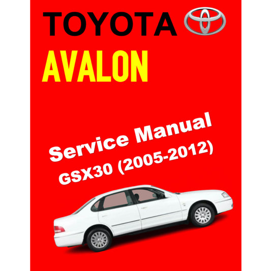 TOYOTA AVALON GSX30 (2005-2012) SERVICE WORKSHOP MANUAL