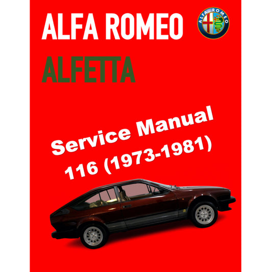 ALFA ROMEO ALFETTA BERLINA & GT GTV 116 (1973-1981) SERVICE WORKSHOP MANUAL + PARTS CATALOGUE