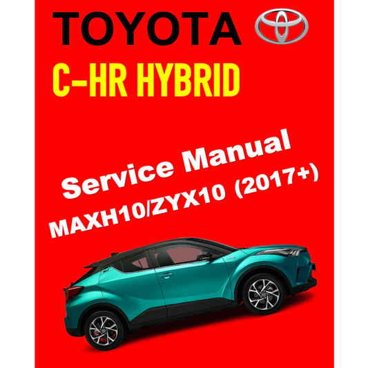 TOYOTA C-HR CHR  HYBRID (2017-2023) ONLINE SERVICE WORKSHOP MANUAL