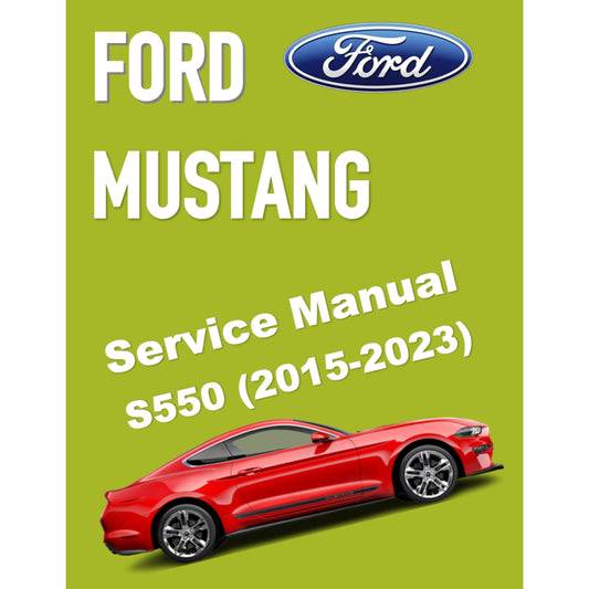 FORD MUSTANG S550 (2015-2023) SERVICE WORKSHOP MANUAL