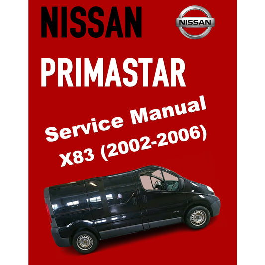 NISSAN PRIMASTAR X83 (2002-2006) SERVICE WORKSHOP MANUAL