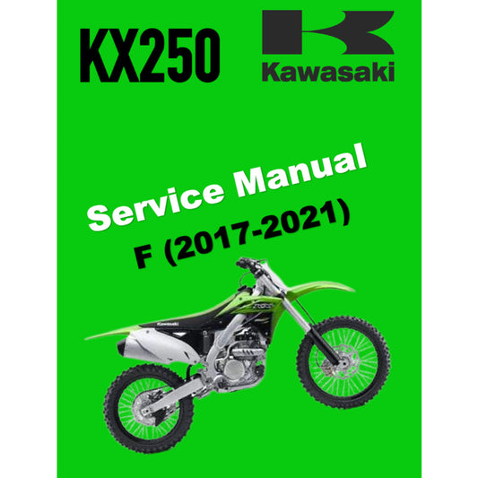 KAWASAKI KX250 F (2017-2021) SERVICE WORKSHOP MANUAL + PARTS CATALOGUE + OWNER'S MANUAL