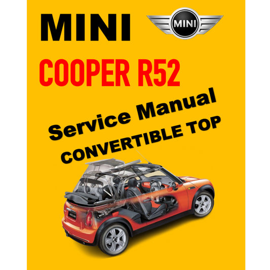Mini Cooper R52 (2004-2006) CONVERTIBLE TOP SERVICE & REPAIR MANUAL