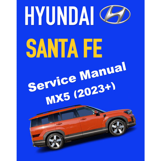 HYUNDAI SANTA FE MX5 (2023+) SERVICE WORKSHOP MANUAL