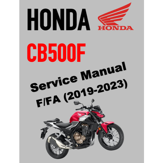 HONDA CB500F/FA (2019-2023) SERVICE WORKSHOP MANUAL + PARTS CATALOGUE+ OWNER'S MANUAL