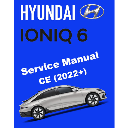 HYUNDAI IONIQ 6 CE EV (2022+) SERVICE WORKSHOP MANUAL