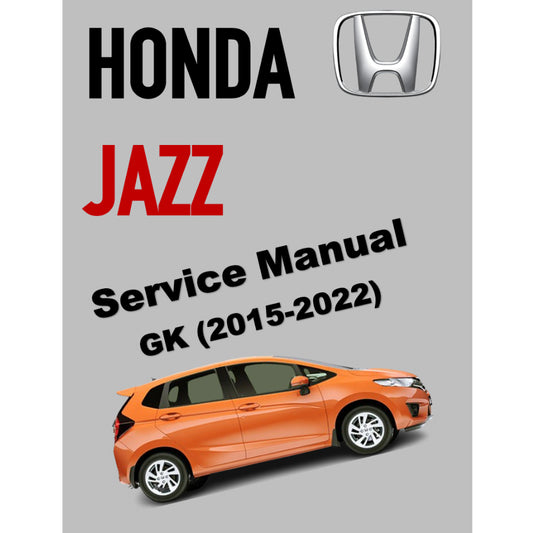 HONDA JAZZ / FIT GK (2015-2022) SERVICE WORKSHOP MANUAL