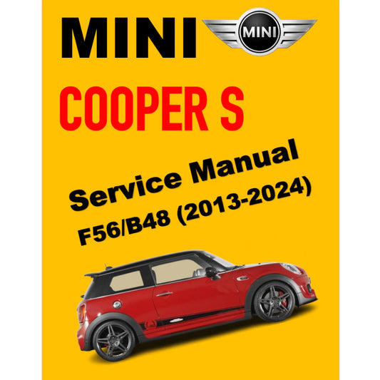 MINI COOPER S F56 B48 (2013-2024) SERVICE WORKSHOP MANUAL