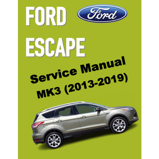 FORD ESCAPE MK3 (2013-2019) SERVICE WORKSHOP MANUAL