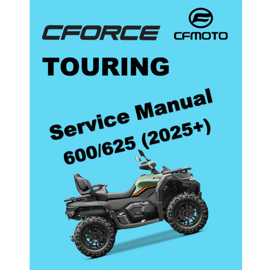 CFMOTO CFORCE TOURING 600/625 (2025+) ATV SERVICE WORKSHOP MANUAL + OWNER'S MANUAL
