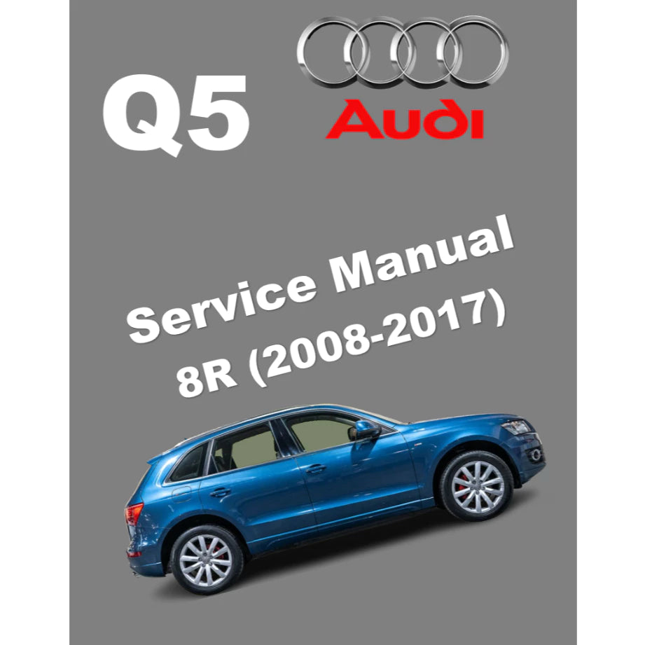 Audi Q5 8R (2008-2017) FACTORY SERVICE WORKSHOP MANUAL