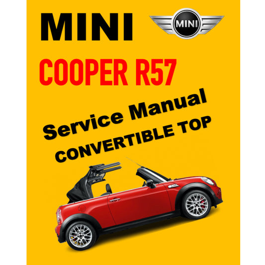 MINI COOPER R57 (2009-2013) CONVERTIBLE TOP SERVICE & REPAIR MANUAL
