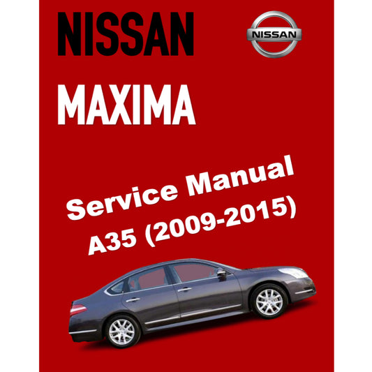 NISSAN MAXIMA A35 (2009-2015) SERVICE WORKSHOP MANUAL