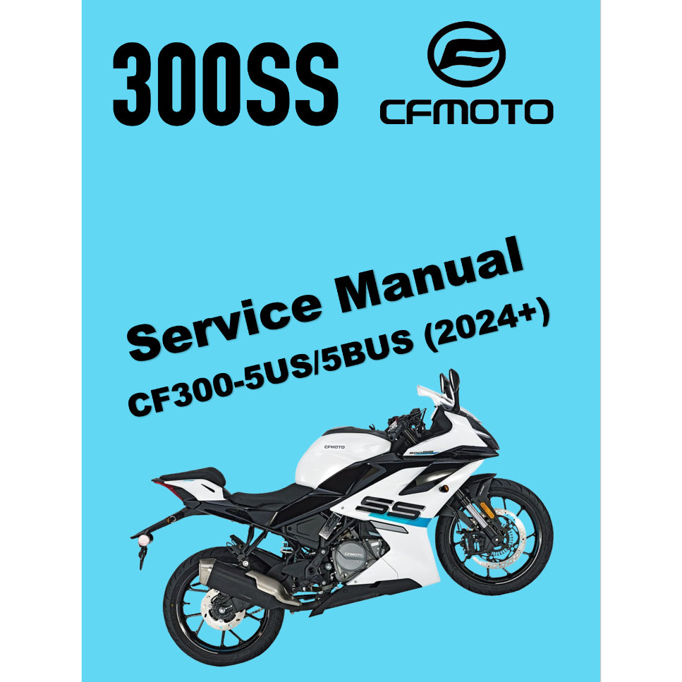 CFMOTO 300SS (2024+) SERVICE WORKSHOP MANUAL + OWNER'S MANUAL