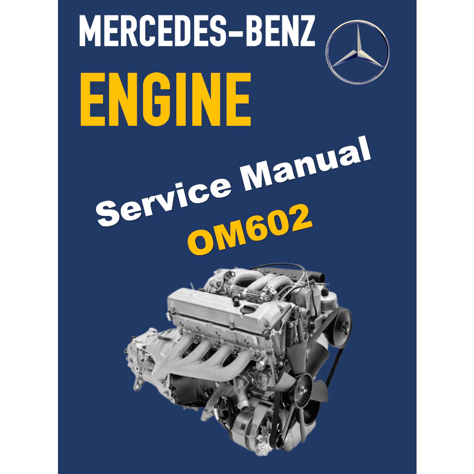 MERCEDES-BENZ ENGINE OM602 SERVICE REPAIR MANUAL